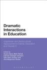 Dramatic Interactions in Education: Vygotskian and Sociocultural Approaches to Drama, Education and Research By Susan Davis (Editor), Beth Ferholt (Editor), Hannah Grainger Clemson (Editor) Cover Image
