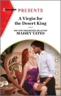 A Virgin for the Desert King By Maisey Yates Cover Image