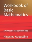 Workbook of Basic Mathematics: A Maths Self-Assessment Guide Cover Image