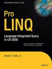 Pro LINQ: Language Integrated Query in C# 2008 (Expert's Voice in .NET) By Joseph Rattz Cover Image