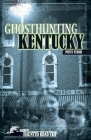 Ghosthunting Kentucky (America's Haunted Road Trip) Cover Image