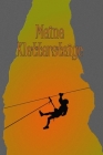 Meine Klettersteige: Klettersteigtagebuch zum selberschreiben mit Vordruck I Platz für 55 Touren I Motiv: Seilrutsche By Bergsport Tagebucher Cover Image