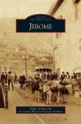 Jerome By Midge Steuber, Jerome Historical Society Archives Cover Image