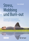 Stress, Mobbing Und Burn-Out: Umgang Mit Leistungsdruck -- Belastungen Im Beruf Meistern Cover Image