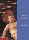 Snakes and Babies: Poems By Jules Gibbs Cover Image