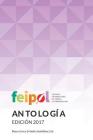 Feipol 2017 Antologia Oficial: Feipol 2017 Oficial Anthology By Erendira Santillana, Isabel Noriega (Illustrator), Rossy Evelin Lima Cover Image