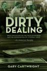 Dirty Dealing: Drug Smuggling on the Mexican Border and the Assassination of a Federal Judge: An American Parable Cover Image
