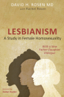 Lesbianism: A Study in Female Homosexuality: With a New Father-Daughter Dialogue By David H. Rosen, Rachel Rosen, Evelyn Hooker (Foreword by) Cover Image