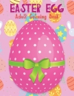 Easter Egg Coloring Book for Adults: Beautiful Collection of 65+ Unique Easter Egg Designs Cover Image
