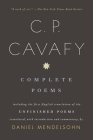 Complete Poems of C. P. Cavafy: Including the First English Translation of the Unfinished Poems Cover Image
