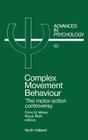 Complex Movement Behaviour: 'The' Motor-Action Controversyvolume 50 (Advances in Psychology #50) Cover Image