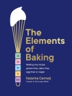 The Elements of Baking: Making any recipe gluten-free, dairy-free, egg-free or vegan Cover Image