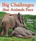 Big Challenges That Animals Face (Big Science Ideas) Cover Image