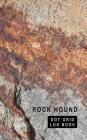 Rock Hound Dot Grid Log Book: 5 X 8 - 2 Index 120 Dot Grid Pages Mineral Collection Notebook Cover Image