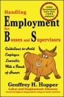 Handling Employment for Bosses and Supervisors: Avoid Employee Lawsuits Cover Image