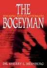 The Bogeyman: Stalking and Its Aftermath By Sherry L. Meinberg Cover Image