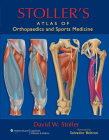 Stoller's Atlas of Orthopaedics and Sports Medicine Cover Image