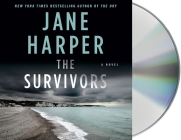 The Survivors: A Novel By Jane Harper, Stephen Shanahan (Read by) Cover Image