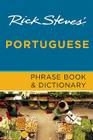 Rick Steves' Portuguese Phrase Book and Dictionary By Rick Steves Cover Image