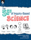 The 5Es of Inquiry-Based Science (Professional Resources) By Lakenna Chitman-Booker, Kathleen Kopp Cover Image