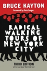 Radical Walking Tours of New York City, Third Edition By Bruce Kayton Cover Image