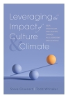Leveraging the Impact of Culture and Climate: Deep, Significant, and Lasting Change in Classrooms and Schools (School Improvement Ideas for Driving Ch By Steve Gruenert, Todd Whitaker Cover Image