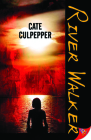 River Walker By Cate Culpepper Cover Image