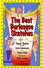 The Best Burlesque Sketches: As Adapted for Sugar Babies and Other Entertainments (Applause Books) Cover Image