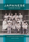 Japanese Americans: The History and Culture of a People By Jonathan H. X. Lee (Editor) Cover Image