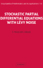 Stochastic Partial Differential Equations with Lévy Noise: An Evolution Equation Approach (Encyclopedia of Mathematics and Its Applications #113) By S. Peszat, J. Zabczyk Cover Image