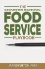 The Charter School Food Service Playbook Cover Image