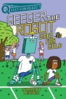 Goes for Gold: Geeger the Robot (QUIX) By Jarrett Lerner, Serge Seidlitz (Illustrator) Cover Image