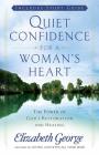 Quiet Confidence for a Woman's Heart By Elizabeth George Cover Image