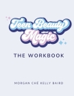 Teen Beauty Magic: The Workbook Cover Image
