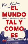 El mundo tal y como es / The World As It Is : A Memoir of the Obama White House By Ben Rhodes Cover Image