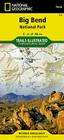 Big Bend National Park Map (National Geographic Trails Illustrated Map #225) By National Geographic Maps - Trails Illust Cover Image