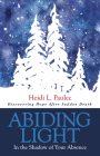 Abiding Light: In the Shadow of Your Absence Cover Image
