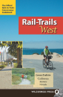 Rail-Trails West: California, Arizona, and Nevada Cover Image
