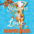 Seasons of Love Lib/E: A Lesbian Romance Novel By Harper Bliss, Carmen Rose (Read by) Cover Image