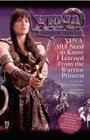 All I Need To Know I Learned From Xena: Warrior Princess By Josepha Sherman Cover Image