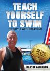 Teach Yourself To Swim Freestyle With Breathing: In One Minute Steps Cover Image