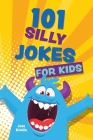 101 Silly Jokes for Kids Cover Image