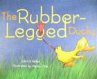The Rubber-Legged Ducky By John G. Keller, Henry Cole (Illustrator) Cover Image