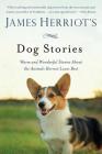 James Herriot's Dog Stories: Warm and Wonderful Stories About the Animals Herriot Loves Best Cover Image