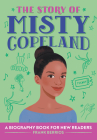 The Story of Misty Copeland: A Biography Book for New Readers By Frank Berrios Cover Image