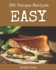 365 Unique Easy Recipes: I Love Easy Cookbook! By Rachel Jones Cover Image