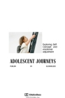 Adolescent Journeys Exploring Self-Concept and emotional adjustment By Elio E Cover Image