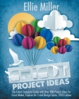 Cricut Project Ideas: The Latest Complete Guide with Over 200 Project Ideas for Cricut Maker, Explore Air 2 and Design Space. 2020 Edition Cover Image