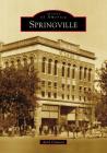 Springville (Images of America) By April Clawson Cover Image