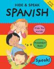 Hide & Speak Spanish (Hide & Speak Series) By Catherine Bruzzone, Susan Martineau, Louise Comfort (Illustrator), Rosa Maria Martin (Contributions by) Cover Image